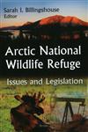 Arctic National Wildlife Refuge Issues and Legislation,1606928058,9781606928059