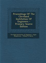 Proceedings Of The Cleveland Institution Of Engineers - Primary Source Edition,1295095823,9781295095827
