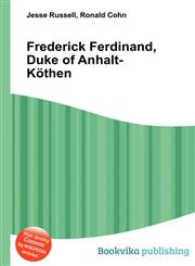 Frederick Ferdinand, Duke of Anhalt-Kothen,5510803649,9785510803648