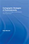 Cartographic Strategies of Postmodernity The Figure of the Map in Contemporary Theory and Fiction,0415955971,9780415955973