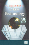 The Complete Book on Glass Technology,8178330172,9788178330174