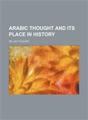 Arabic thought and its place in history,1153357011,9781153357012