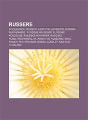 Russere Bolsjeviker, Russere kjent for lovbrudd, Russisk-amerikanere, Russiske helgener, Russiske kongelige, Russiske monarker,1232798053,9781232798057