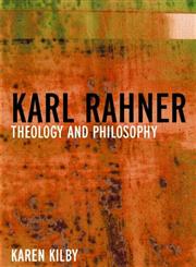 Karl Rahner Theology and Philosophy,0415259649,9780415259644