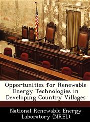 Opportunities for Renewable Energy Technologies in Developing Country Villages,1249205751,9781249205753