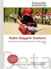 Robin Baggett Stadium,613545014X,9786135450149