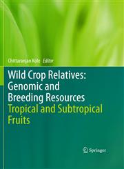 Wild Crop Relatives : Genomic and Breeding Resources Tropical and Subtropical Fruits 1st Edition,3642204465,9783642204463
