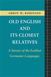 Old English and its Closest Relatives: A Survey of the Earliest Germanic Languages,0415104068,9780415104067