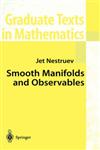Smooth Manifolds and Observables,0387955437,9780387955438