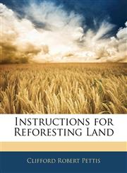 Instructions for Reforesting Land,1141613255,9781141613250