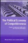 Political Economy of Competitiveness Essays on Employment, Public Policy and Corporate Performance,0415204968,9780415204965