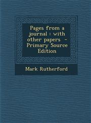 Pages from a Journal With Other Papers,1289845204,9781289845209