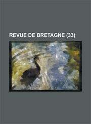 Revue de Bretagne (33 ),1234550202,9781234550202