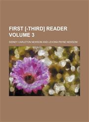 First [-third] reader Volume 3,1154176029,9781154176025