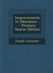 Improvements In Education... - Primary Source Edition,1293365009,9781293365007