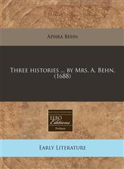 Three histories ... by Mrs. A. Behn. (1688),1240794878,9781240794874