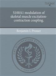 S100A1 modulation of skeletal muscle excitation-contraction coupling.,124494601X,9781244946019