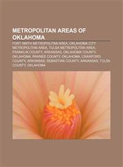Metropolitan areas of Oklahoma Fort Smith metropolitan area, Oklahoma City Metropolitan Area, Tulsa Metropolitan Area, Franklin County,1157877885,9781157877882