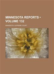 Minnesota Reports (Volume 132),1154326209,9781154326208