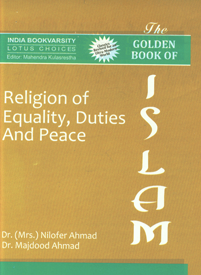 The Golden Book of Islam [Religion of Equality, Duties and Peace] 1st Edition,8183821995,9788183821995