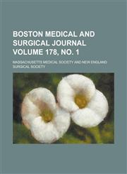 Boston Medical and Surgical Journal Volume 178, No. 1,1234041200,9781234041205