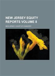 New Jersey Equity Reports Volume 8,1236769929,9781236769923