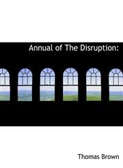 Annual of the Disruption,1116019337,9781116019339