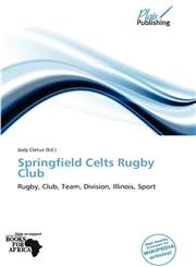 Springfield Celts Rugby Club,6138965159,9786138965152