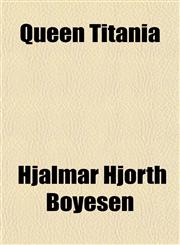 Queen Titania,1154825353,9781154825350