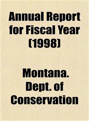 Annual Report for Fiscal Year (1998),115344013X,9781153440134