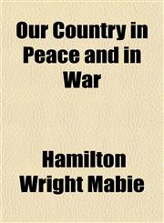 Our Country in Peace and in War,1153085844,9781153085847
