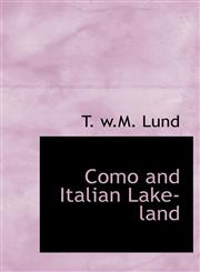 Como and Italian Lake-land,1117358046,9781117358048
