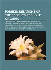 Foreign relations of the People's Republic of China One-China policy, Involvement of the People's Republic of China in Africa,1157598668,9781157598664