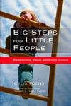 Big Steps For Little People Parenting Your Adopted Child,1843106205,9781843106203