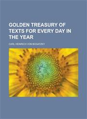 Golden Treasury of Texts for Every Day in the Year,1230016988,9781230016986