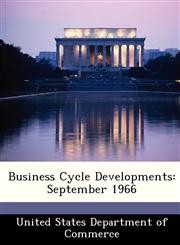 Business Cycle Developments September 1966,1288383207,9781288383207
