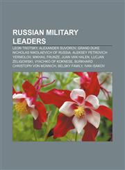 Russian military leaders Leon Trotsky, Alexander Suvorov, Grand Duke Nicholas Nikolaevich of Russia, Aleksey Petrovich Yermolov,1157643000,9781157643005