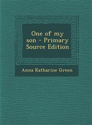 One of My Son - Primary Source Edition,1287831419,9781287831419