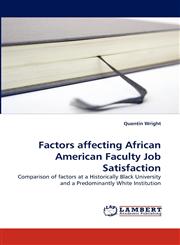 Factors affecting African American Faculty Job Satisfaction,3838367510,9783838367514