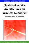 Quality of Service Architectures for Wireless Networks Performance Metrics and Management,1615206809,9781615206803