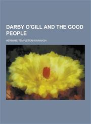 Darby O'Gill and the Good People,1230354999,9781230354996