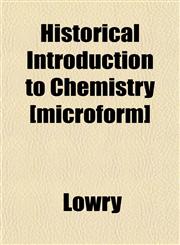 Historical Introduction to Chemistry [microform],1152293508,9781152293502