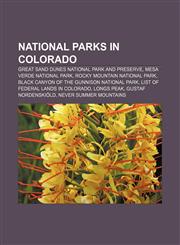 National parks in Colorado Great Sand Dunes National Park and Preserve, Mesa Verde National Park, Rocky Mountain National Park,1156543495,9781156543498