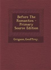 Before the Romantics - Primary Source Edition,1294565850,9781294565857