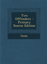 Two Offenders - Primary Source Edition,1287964826,9781287964827