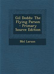 Gil Dodds The Flying Parson - Primary Source Edition,1287417809,9781287417804