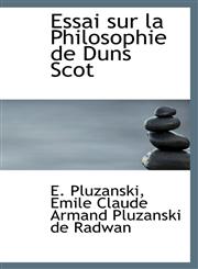Essai sur la Philosophie de Duns Scot,1113010215,9781113010216