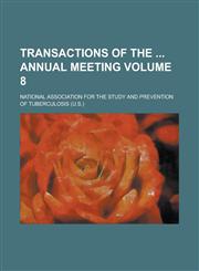 Transactions of the Annual Meeting Volume 8,1155087682,9781155087689
