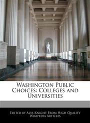 Washington Public Choices Colleges and Universities,1241713707,9781241713706
