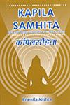 Kapila-Samhita Text with English Translation and Critical Study 1st Edition,8187418702,9788187418702